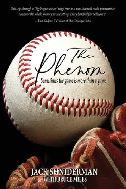 The Phenom: Sometimes the Game is More than a Game by Jack Shniderman