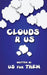 Clouds R Us by Written Us for Them