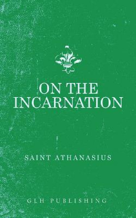 On The Incarnation by Athanasius, A. Religious of C. S. M. V. S. Th, C. S. Lewis