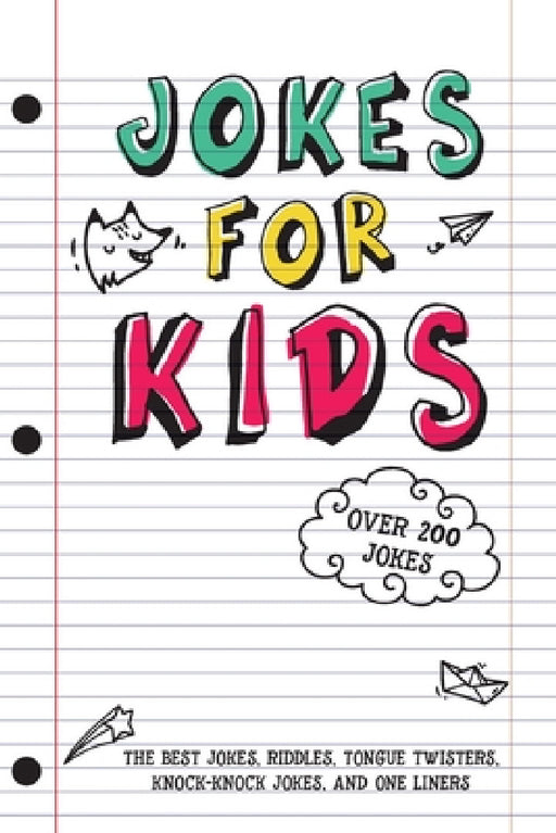 Jokes for Kids: The Best Jokes, Riddles, Tongue Twisters, Knock-Knock, and One liners for kids: Kids Joke books ages 7-9 8-12 by Rob Stevens