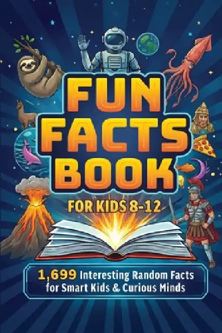 Fun Facts Book for Kids 8-12: 1,699 Interesting Random Facts for Smart Kids & Curious Minds by Bella Mente Press