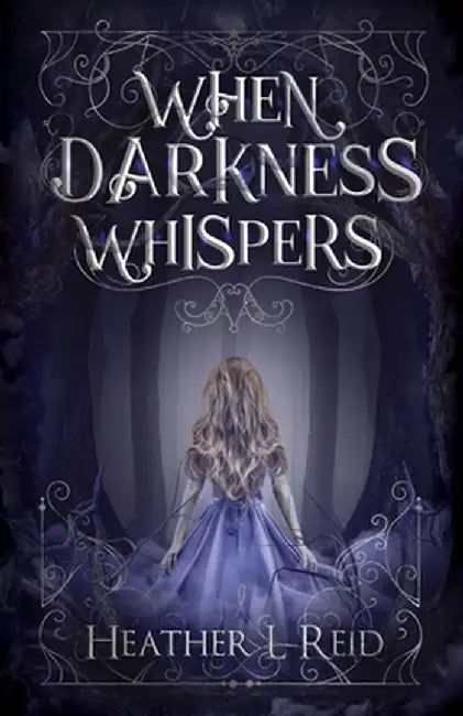 When Darkness Whispers by Heather L. Reid