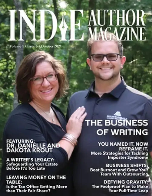 Indie Author Magazine Featuring Dr. Danielle and Dakota Krout: The Business of Self-Publishing, Growing Your Author Business Through Outsourcing, and by Chelle Honiker