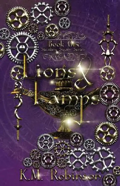 Lions and Lamps by K. M. Robinson