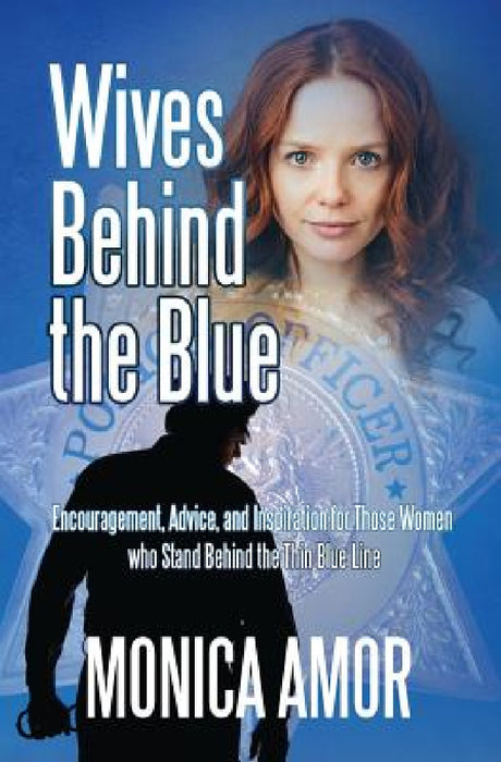 Wives Behind the Blue by Monica Amor