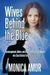 Wives Behind the Blue by Monica Amor