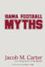 'Bama Football Myths by Jacob M. Carter