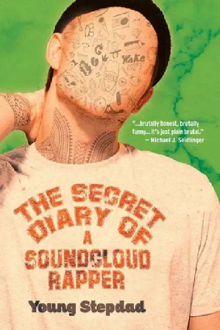 The Secret Diary of a SoundCloud Rapper by Young Stepdad