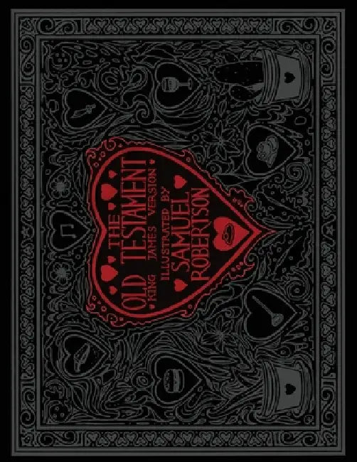 Samuel Robertson's Illustrated Old Testament by Samuel Robertson