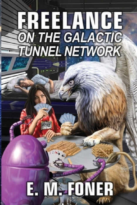 Freelance on the Galactic Tunnel Network by E. M. Foner