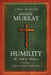 Humility: The Path to Holiness by Andrew Murray