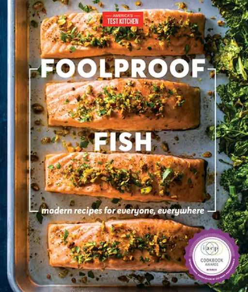 Foolproof Fish: Modern Recipes and Essential Techniques by America's Test Kitchen