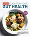 Cook for Your Gut Health: Quiet Your Gut, Boost Fiber, and Reduce Inflammation by America's Test Kitchen