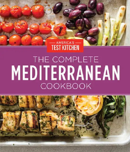 The Complete Mediterranean Cookbook Gift Edition: 500 Vibrant, Kitchen-Tested Recipes for Living and Eating Well Every Day by America's Test Kitchen