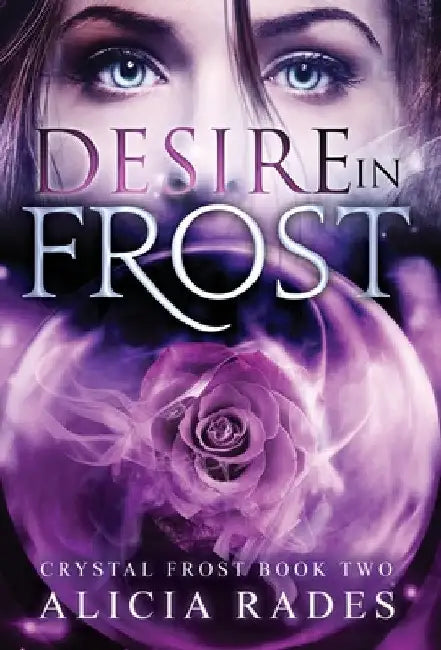 Desire in Frost by Alicia Rades