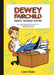 Dewey Fairchild, Parent Problem Solver by Lorri Horn
