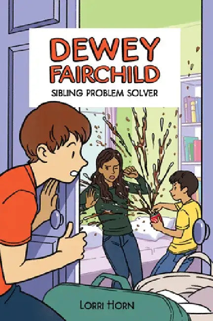 Dewey Fairchild, Sibling Problem Solver by Lorri Horn