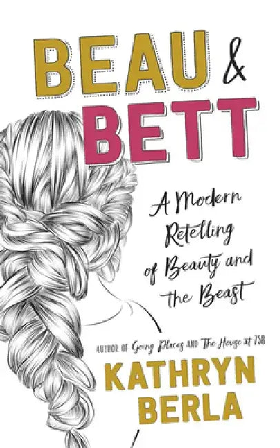 Beau and Bett by Kathryn Berla