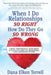 When I Do Relationships So Right How Do They Go So Wrong: Using Emotional Maturity to Transform Your Mind, Your Relationships, and the Generations to by Dana Elken Terrell