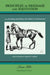 Principles of Dressage and Equitation: also known as 'Breaking and Riding with full military commentaries' by James Fillis, M. H. Hayes