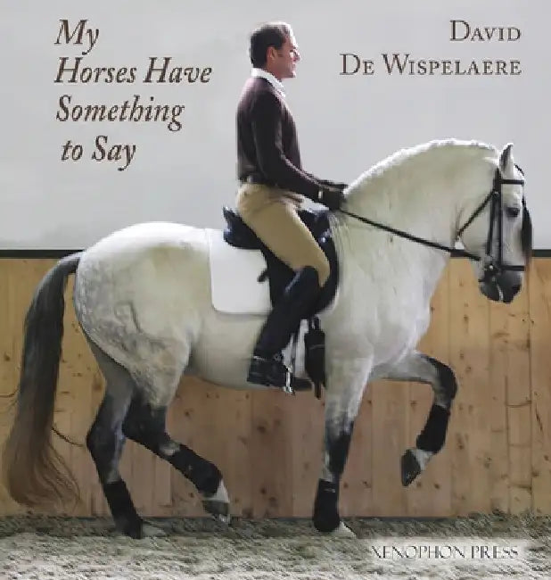 My Horses Have Something to Say by David de Wispelaere