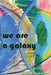 we are a galaxy by Rachel Archelaus, Rachel Archelaus