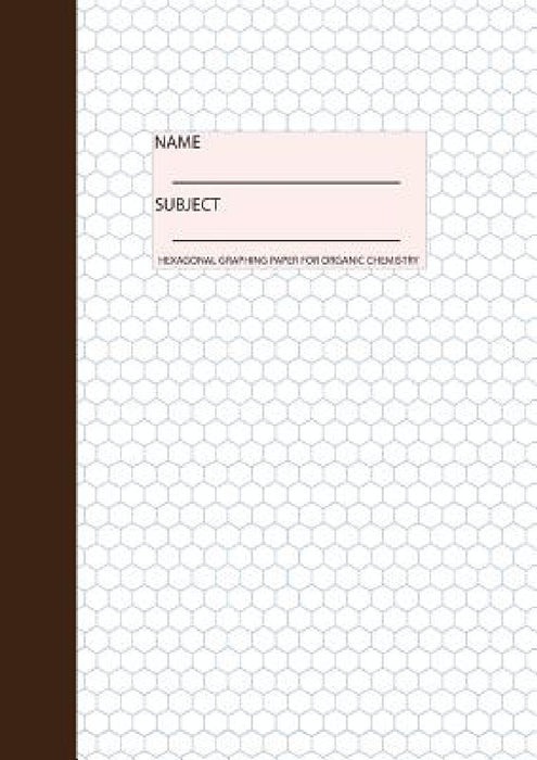 Organic Chemistry Notebook: Hexagonal Graph Paper, 100 pages by Cascade Press