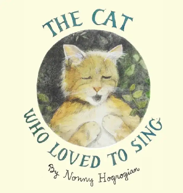 The Cat Who Loved To Sing by Nonny Hogrogian