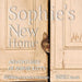 Sophie's New Home by Naomi Miller, Macy Morrows, Rachel L. Miller