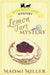 Lemon Tart Mystery by Miller, Naomi