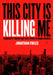 This City Is Killing Me: Community Trauma and Toxic Stress in Urban America