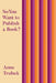 So You Want to Publish a Book? by Anne Trubek