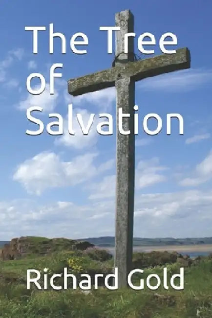 The Tree of Salvation by Richard I. Gold
