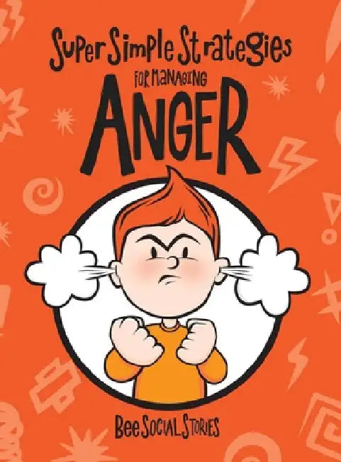 Super Simple Strategies For Managing Anger by Bee Social