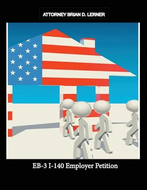 EB-3 I-140 Employer Petition by Brian D. Lerner