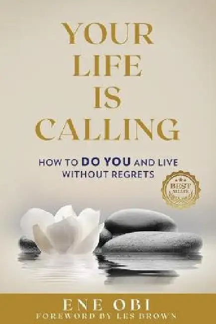 Your Life Is Calling by Ene Obi