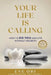 Your Life Is Calling by Ene Obi