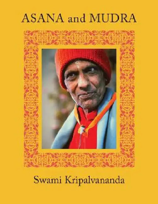 Asana and Mudra by Swami Kripalu