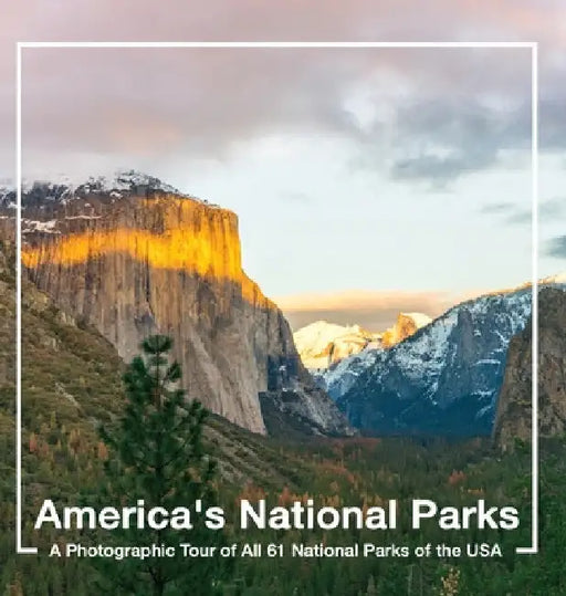 America's National Parks Book: A Photographic Tour of All 61 National Parks of the USA by Matt Noble