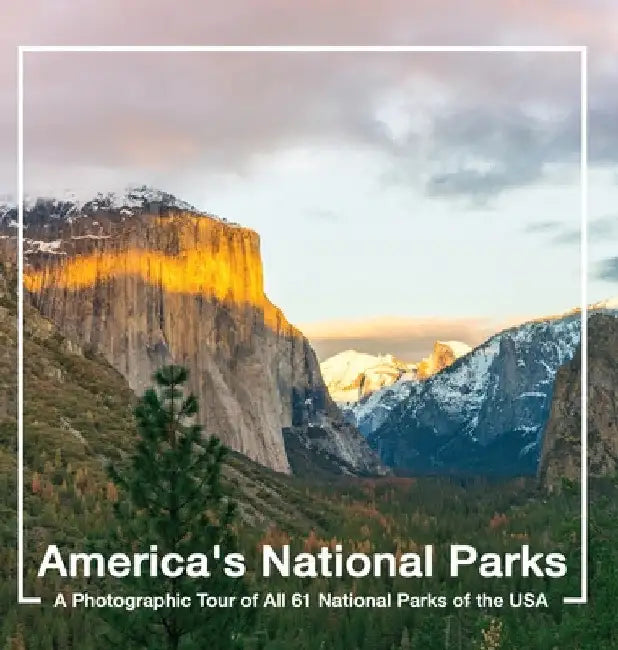 America's National Parks Book: A Photographic Tour of All 61 National Parks of the USA by Matt Noble