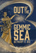 Out of the Gemmic Sea by Bethany Siu