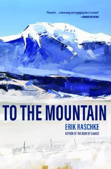To the Mountain by Erik Raschke