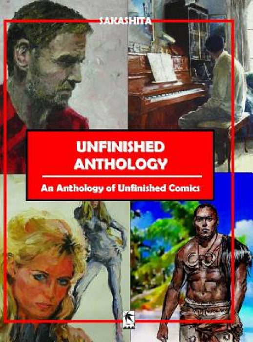Unfinished Anthology: An Anthology of Unfinished Comics by Bun Sakashita