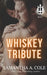 Whiskey Tribute: A Trident Security Novella by Samantha a. Cole