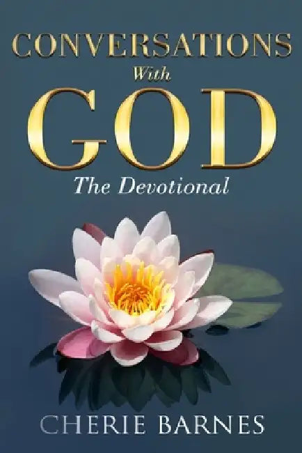 Conversations with God: The Devotional by Cherie Barnes