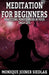 Meditation For Beginners by Monique Joiner Siedlak
