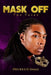 Mask Off: Two Faces by Precious D. Damas