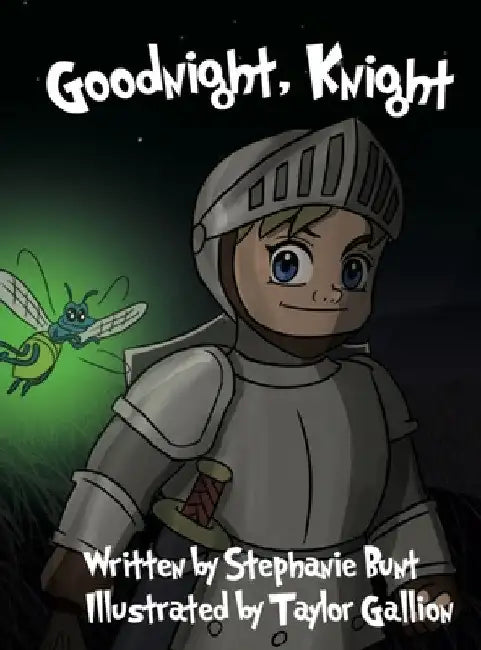 Goodnight, Knight by Stephanie Marie Bunt