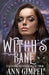 Witch's Bane: Urban Fantasy Romance by Ann Gimpel