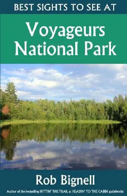 Best Sights to See at Voyageurs National Park by Rob Bignell
